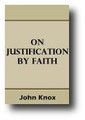 On Justification by Faith Alone by John Knox
