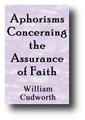 Aphorisms Concerning the Assurance of Faith Designed to Reconcile Differing Sentiments on that Important Point; and Free Salvation Defended, and Several Common Objections Answered by William Cudworth