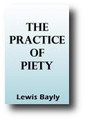 The Practice of Piety (c. 1611, 1842) by Lewis Bayly
