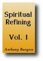 Spiritual Refining (Volume 1 of 2, 1652) by Anthony Burgess