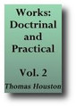 Works: Doctrinal and Practical (Volume 2 of 4, 1876) by Thomas Houston