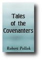 Tales of the Covenanters: Helen of the Glen, Ralph Gemmell and The Persecuted Family (1894) by Robert Pollok