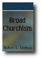 Broad Churchism by Robert Lewis Dabney
