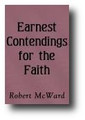 Earnest Contendings for the Faith (1723) by Robert McWard