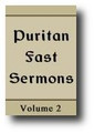 Puritan (Westminster, Covenanter) Fast Sermons (Volume 2 of 34, 1640-1653) by Puritan Divines