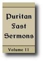 Puritan (Westminster, Covenanter) Fast Sermons (Volume 11 of 34, 1640-1653) by Puritan Divines