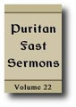 Puritan (Westminster, Covenanter) Fast Sermons (Volume 22 of 34, 1640-1653) by Puritan Divines