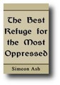The Best Refuge for the Most Oppressed by Simeon Ash