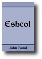 Eshcol, Or Grapes (Among) Thorns by John Bond