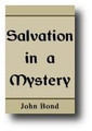 Salvation in a Mystery by John Bond