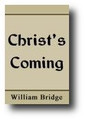 Christ’s Coming by William Bridge