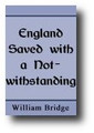 England Saved with a Notwithstanding by William Bridge