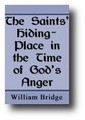 The Saint's Hiding-Place In the Time of Gods Anger by William Bridge