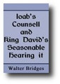 Job’s Counsel and King David's Seasonable Hearing It by Walter Bridges