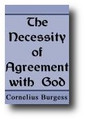 The Necessity of Agreement with God by Cornelius Burgess