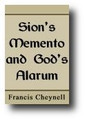 Sion's Memento and God's Alarm by Francis Cheynell