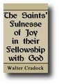 The Saint's Fullness of Joy in their Fellowship with God by Walter Cradock
