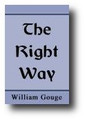 The Right Way: Or, A Direction for Obtaining Good Success in a Weighty Enterprise by William Gouge