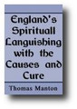 England's Spiritual Languishing with the Causes and Cure by Thomas Manton