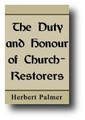 The Duty and Honor of Church-Restorers by Herbert Palmer