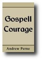 Gospel Courage by Andrew Perne