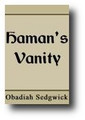Haman's Vanity by Obadiah Sedgwick