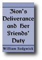 Zion’s Deliverance and Her Friends Duty by William Sedgwick