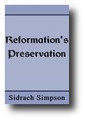 Reformation's Preservation by Sidrach Simpson