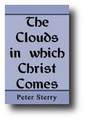 The Clouds in Which Christ Comes by Peter Sterry
