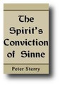 The Spirit's Conviction of Sin by Peter Sterry