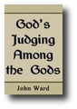 God Judging Among the Gods by John Ward
