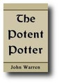 The Potent Potter by John Warren