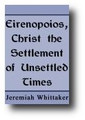Eirenopoios, Christ the Settlement of Unsettled Times by Jeremiah Whitaker