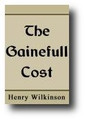 The Gainful Cost by Henry Wilkinson
