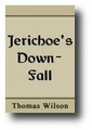 Jericho's Down-Fall by Thomas Wilson