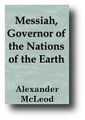 Messiah, Governor of the Nations of the Earth (1803) by Alexander M'Leod