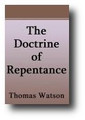 The Doctrine of Repentance by Thomas Watson