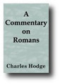 A Commentary on Romans by Charles Hodge