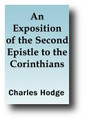 An Exposition of the Second Epistle to the Corinthians by Charles Hodge