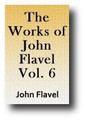 The Works of John Flavel  (Volume 6 of 6)