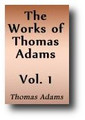 The Works of Thomas Adams (Volume 1 of 3)