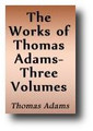 The Works of Thomas Adams 3 Volume Set