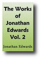 The Works of Jonathan Edwards (Volume 2 of 2)