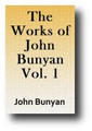 The Works of John Bunyan (Volume 1 of 3)