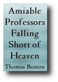 Amiable Professors Falling Short Of Heaven (Assurance) by Thomas Boston