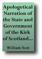 Apologetical Narration of the State and Government of the Kirk of Scotland Since the Reformation (1846)