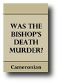 Was the Bishop's Death Murder? (1860) by Cameronian