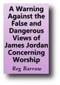 A Warning Against the False and Dangerous Views of James Jordan Concerning Worship: A Book Review of Kevin Reed's Canterbury Tales by Reg Barrow