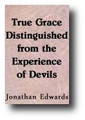 True Grace Distinguished From the Experience of Devils by Jonathan Edwards