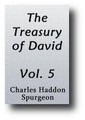 The Treasury of David (Volume 5) Spurgeon's Commentary On the Psalms by Charles Spurgeon